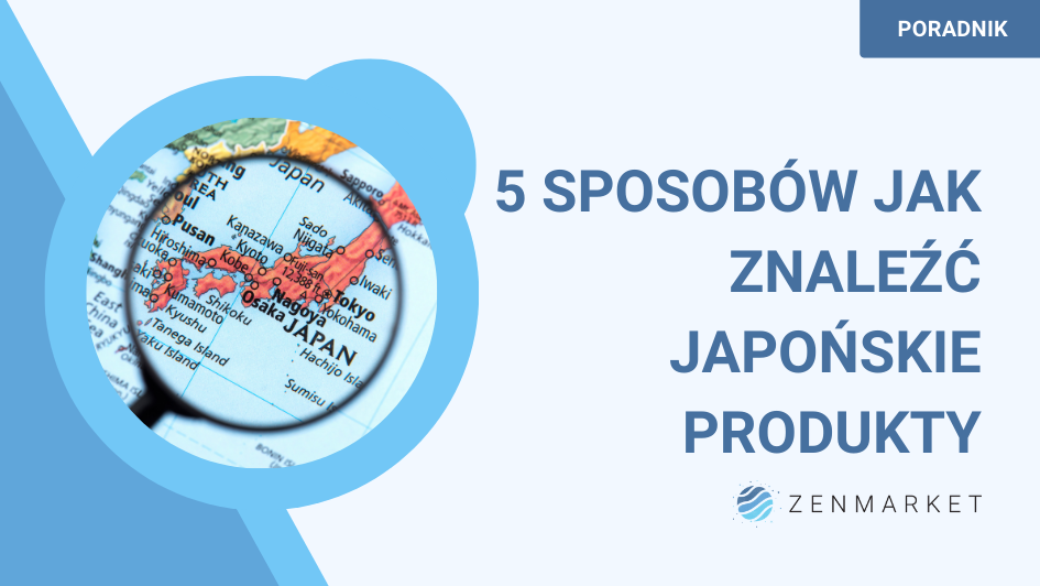 Poradnik 5 sposobów jak kupować z Japonii