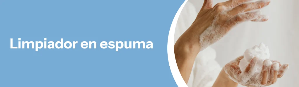Paso 1b: Limpiador espumoso