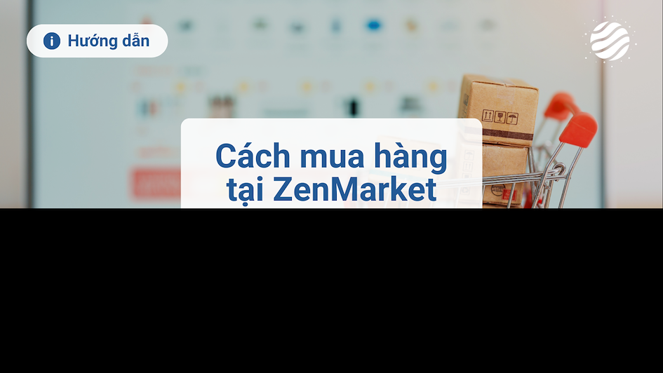 Hướng dẫn sử dụng ZenMarket