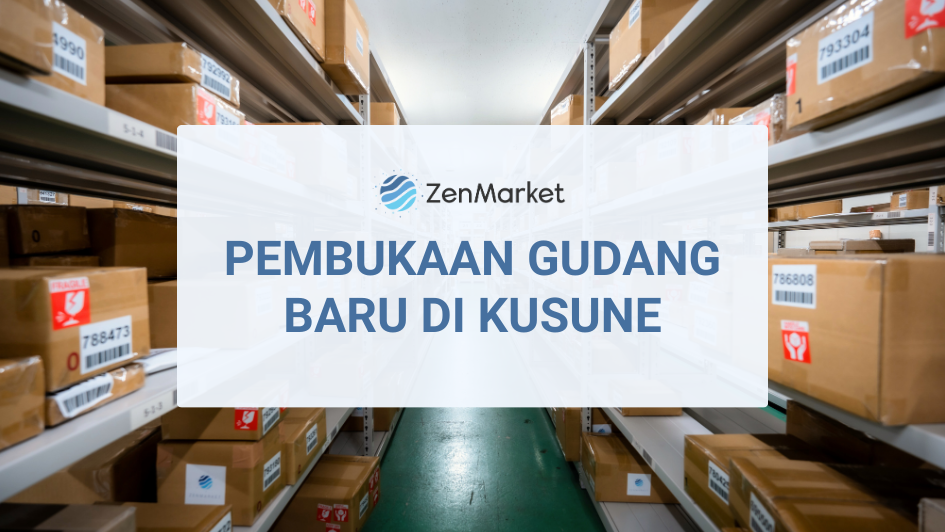 Gudang Baru ZenMarket Kusune Warehouse ZenMarket.jp