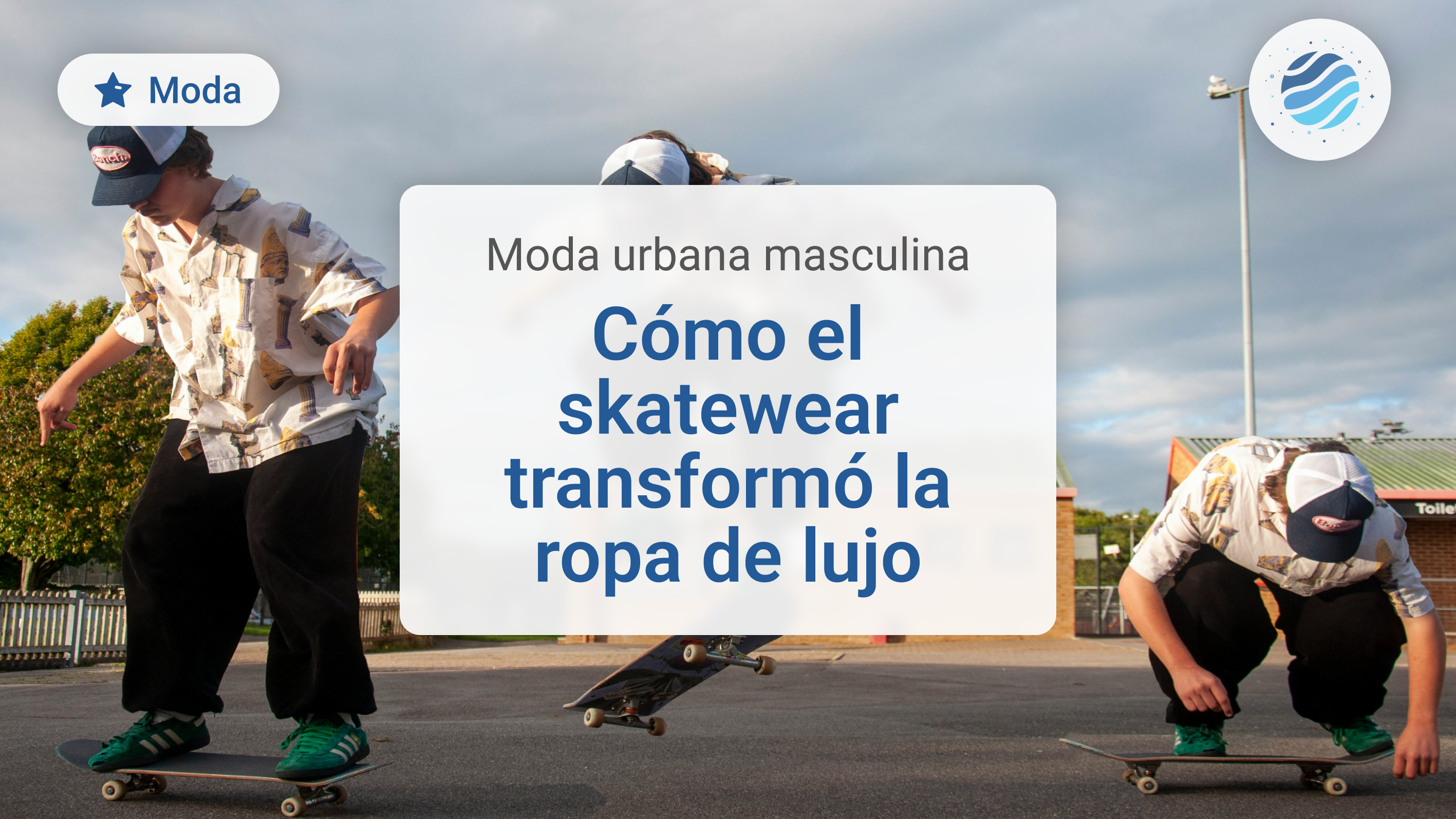 Moda urbana masculina: cómo el skatewear transformó la ropa de lujo