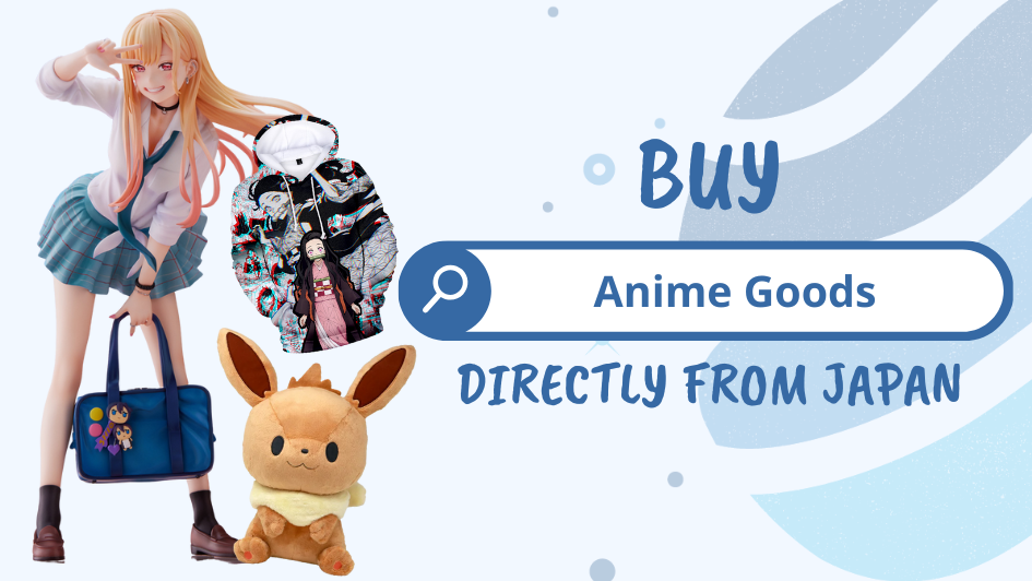 Buy anime goods directly from Japan!