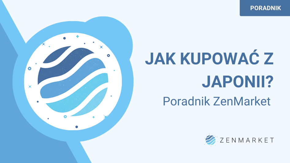 Poradnik korzystania z ZenMarket
