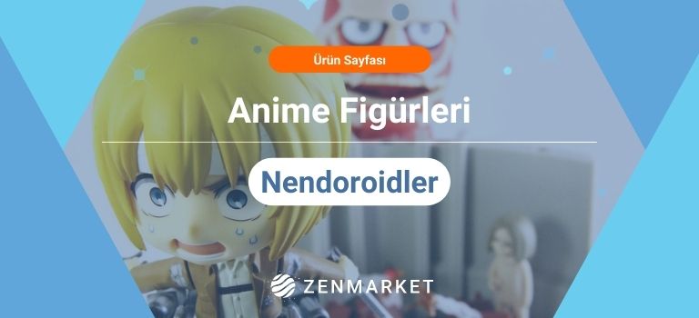 Anime Nendoroid Figürler